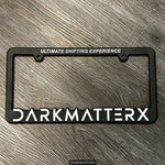 DARKMATTERX Ultimate Shifting Experience License Plate Frame