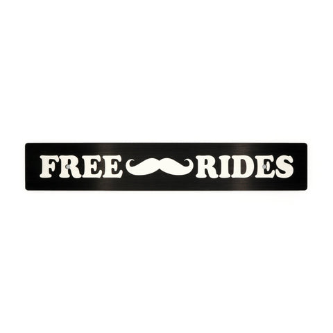 "FREE MUSTACHE RIDES" PLATE DELETE