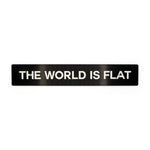"THE WORLD IS FLAT" PLATE DELETE